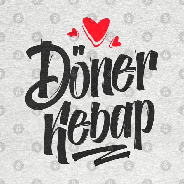 I ♥ Döner Kebap by BigWildKiwi